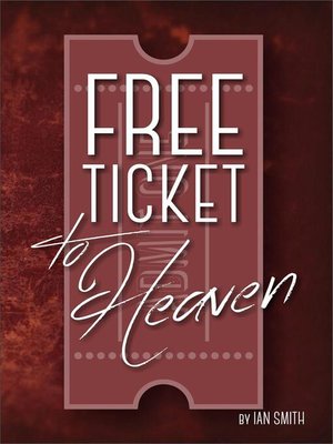 cover image of Free Ticket to Heaven